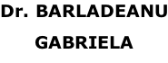 Dr. BARLADEANU GABRIELA