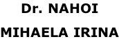 Dr. NAHOI  MIHAELA IRINA