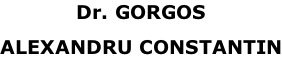 Dr. GORGOS ALEXANDRU CONSTANTIN
